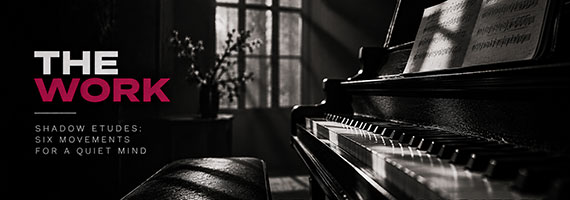 Shadow Etudes: Six Movements for a Quiet Mind