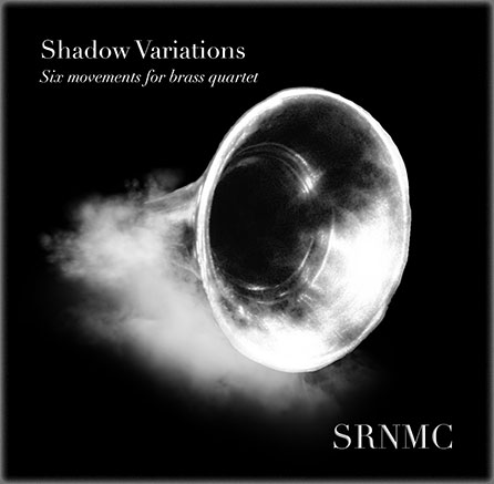 Shadow Variations: Six Movements for Brass Quartet