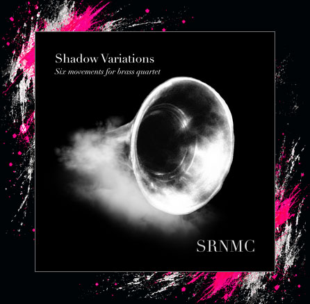 Shadow Variations: Six Movements for Brass Quartet